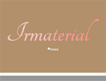Tablet Screenshot of irmaterial.com